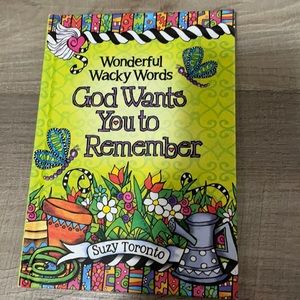 “Wonderful Wacky Words God Wants you to Remember” by Suzy Toronto